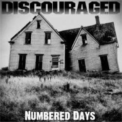 Discouraged : Numbered Days